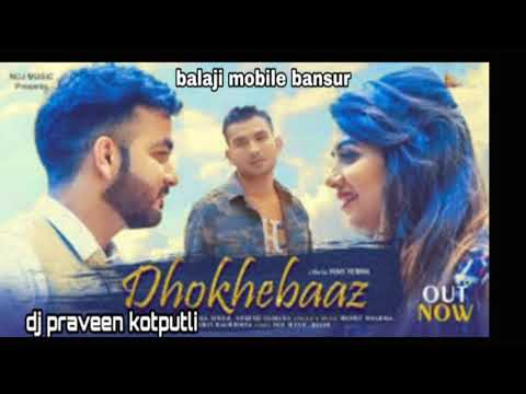 dhokebaaz-song-mohit-sharma-balaji-mobile-bansur-remix-song-2019