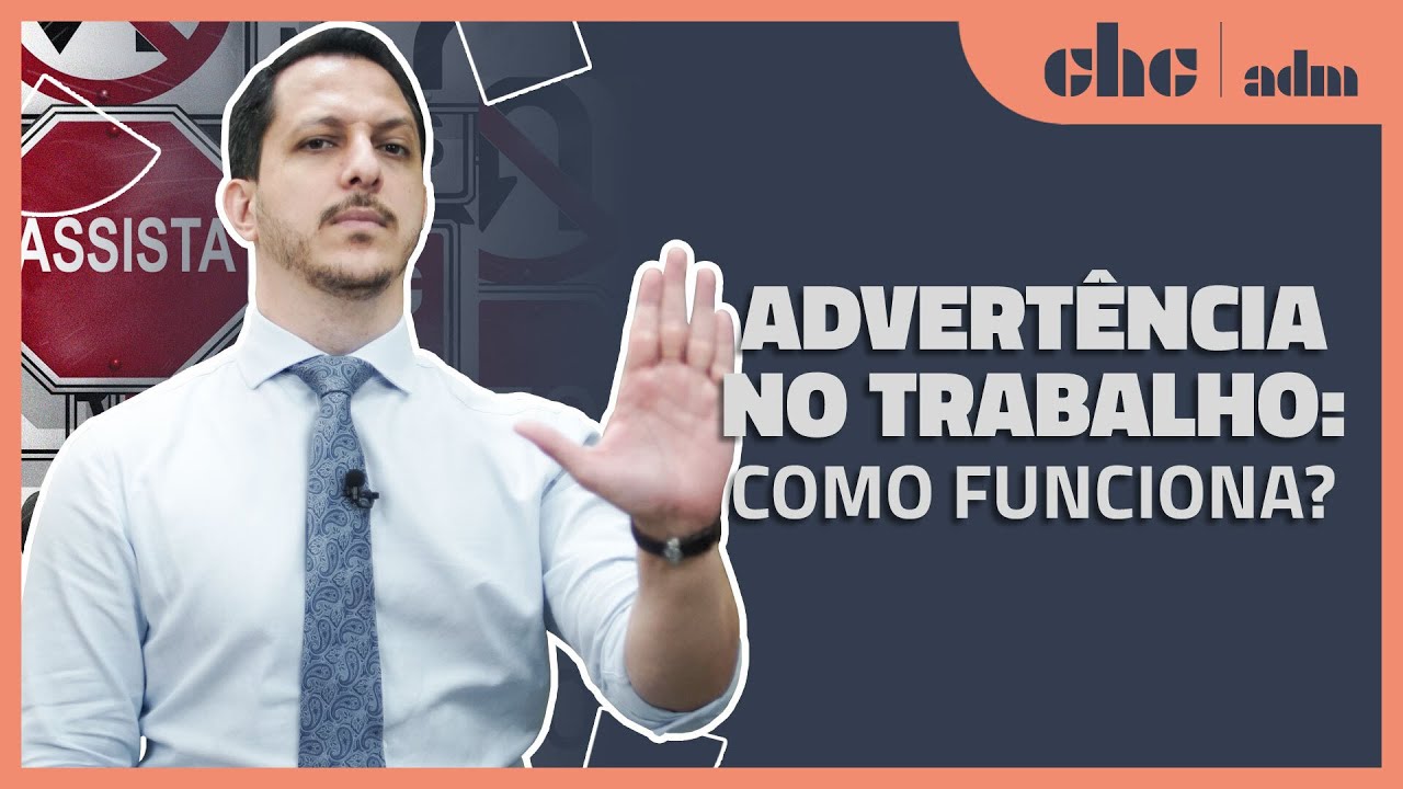 ADVERTÊNCIA NO TRABALHO: desvendamos como funciona na prática para você não ter problemas