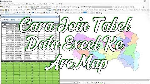 Join dan Relates Tabel (Menggabungkan Tabel Excel Ke Attribute Tabel SHP) di ArcMap/ArcGIS
