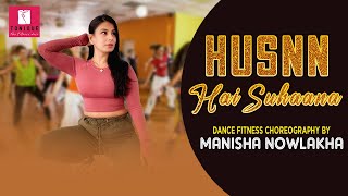 Husn Hai Suhana Coolie No 1 Dance Fitness Choreography Manisha Nowlakha