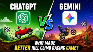 ChatGPT vs Gemini: Who Made Hill Climb Racing Better?