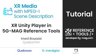 XR Player supported by 5G-MAG Reference Tools - DEVELOPER XCHANGE