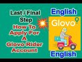 5th and Last Step - Final Step of Signup or Registration Process of GLOVO Rider Account | ENGLISH
