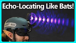 This Helmet Gives You ECHOLOCATION Powers