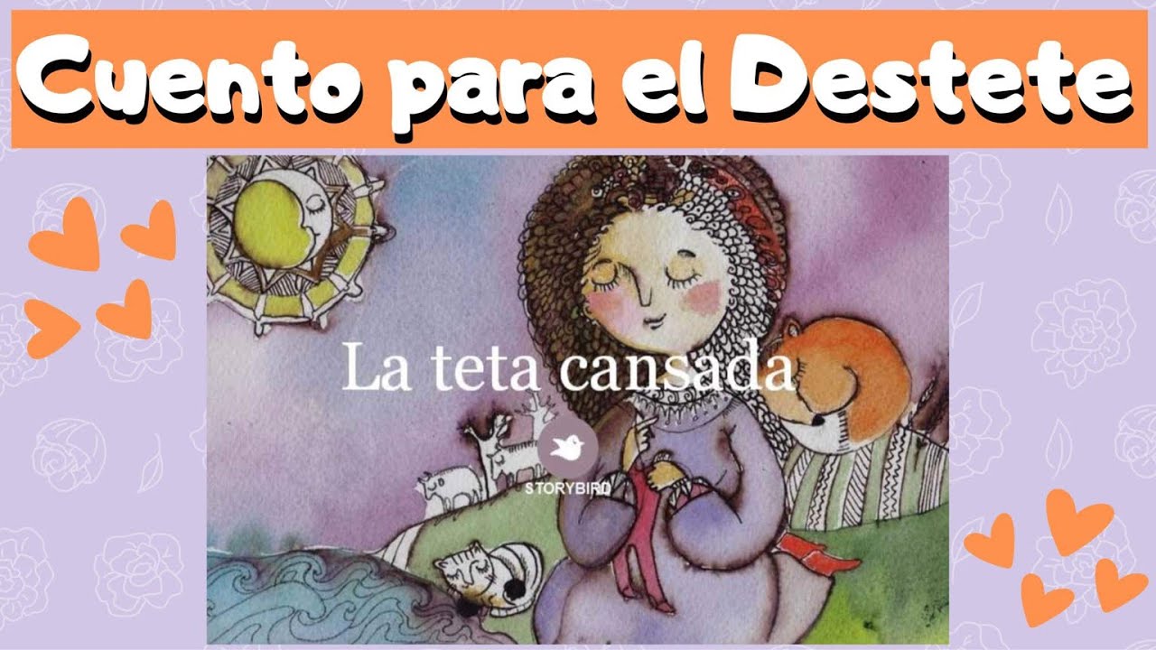 CUENTO PARA EL DESTETE - LA TETA CANSADA