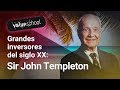 Grandes Inversores de la Historia: John Templeton - Value School