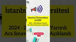 İstanbul Üniversitesi Auzef 2024 - 2025 Bahar Yarıyılı Ara Sınav Sonuçları Açıklandı.