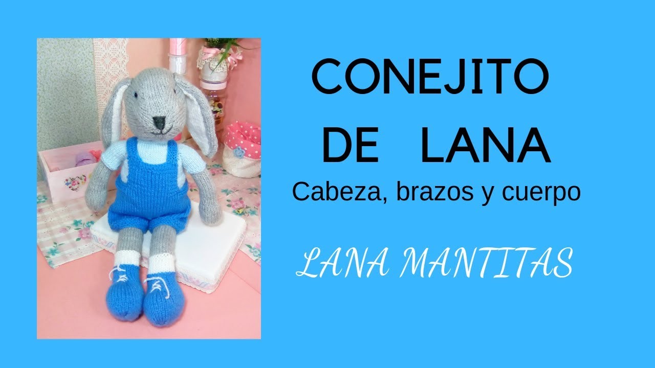 CONEJO  de LANA tejido a DOS AGUJAS : cabeza, cuerpo y brazos. # 17 #conejodelanatejidoadosagujas