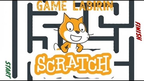 GAME LABIRIN SCRATCH | ANIMASI DAN MULTIMEDIA