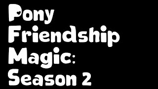 Pony Friendship Magic: Season 2 @jarjarjar