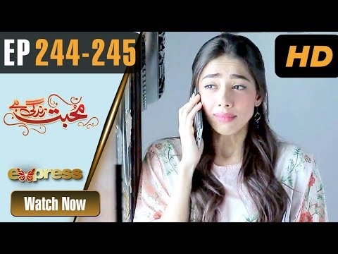 Mohabbat Zindagi Hai — Episode 244