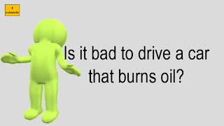 Is It Bad To Drive A Car That Burns Oil