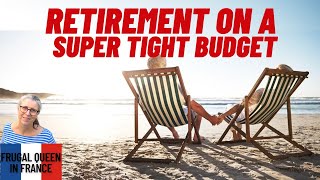 Retirement on a Super Tight Budget  #retirement #frugal #budget #costoflivingcrisis