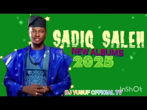 SADIQ SALEH SOYAYYA MIX 2025 DJ YUSUF BOY OPECIAL AUDIO