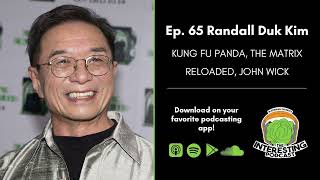The Interesting Podcast with Brian Ballance Ep. 65: Randall Duk Kim