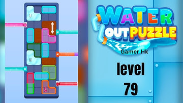 Water out puzzle level 79 hard level Walkthrough Solution 