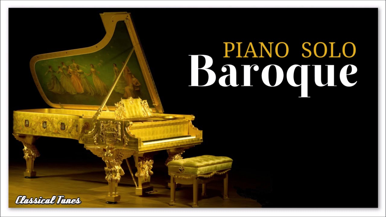 Piano Solo Baroque Masterpieces YouTube