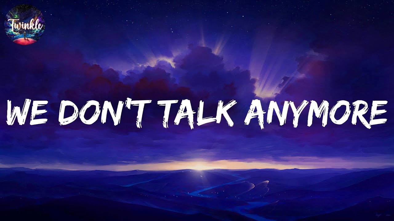 Charlie Puth ft. Selena Gomez - We Don't Talk Anymore (Mix Lyrics ...