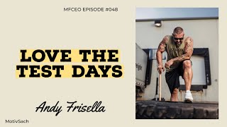 Love The Test Days Mfceo 48 Andy Frisella