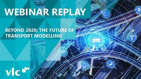 Beyond 2020: the future of transport modelling