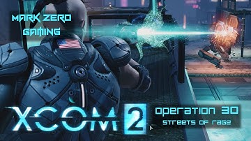XCOM 2: Running Dark Ep. 30 - Streets of Rage (Let