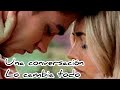 Confesiones y una propuesta de amor 💕💍 una conversación lo cambia todo💫🌺