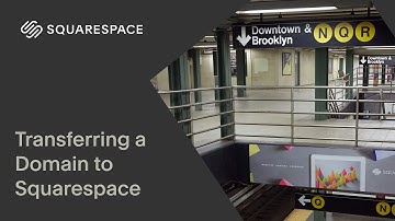 Transferring a Domain to Squarespace | Squarespace Tutorial