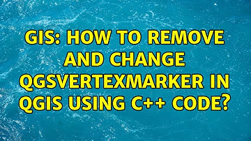 GIS: How to remove and change qgsvertexmarker in QGIS using c++ code?