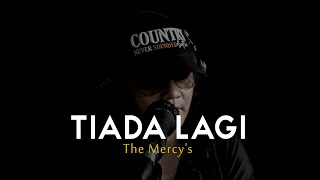 Tiada Lagi  The Mercys cover Hr