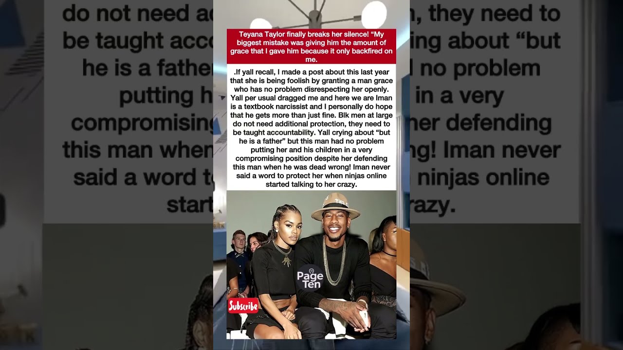Teyana Taylor Speaks Out I Regret Giving Him So Much Grace Teyanataylor