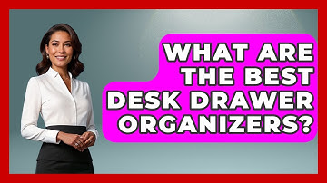 What Are The Best Desk Drawer Organizers? - The Time Management Pro