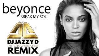 Beyonce - Break my soul (Dj Jazzy D Remix) - YouTube
