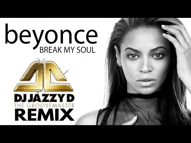Beyonce - Break my soul (Dj Jazzy D Remix) - YouTube