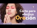 Corta pero efectiva Oración