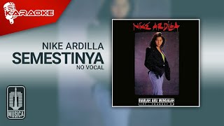 Nike Ardilla - Semestinya ( Karaoke Video) | No Vocal