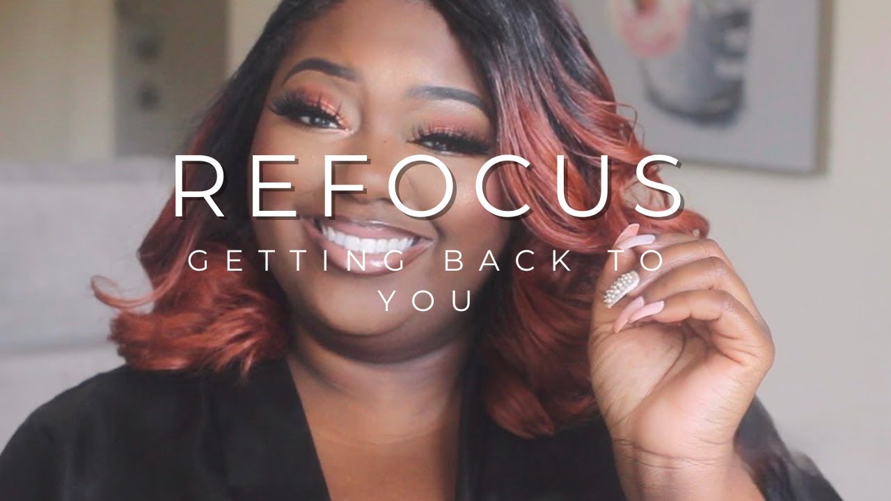 Sis, Refocusing Can Be Your Best Comeback! Let's Talk About It| Chit Chat GRWM