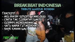 DJ AKU MASIH SEPERTI YANG DULU BREAKBEAT INDO TRIBUTE MARZUK ROSIDIN 2021🎼