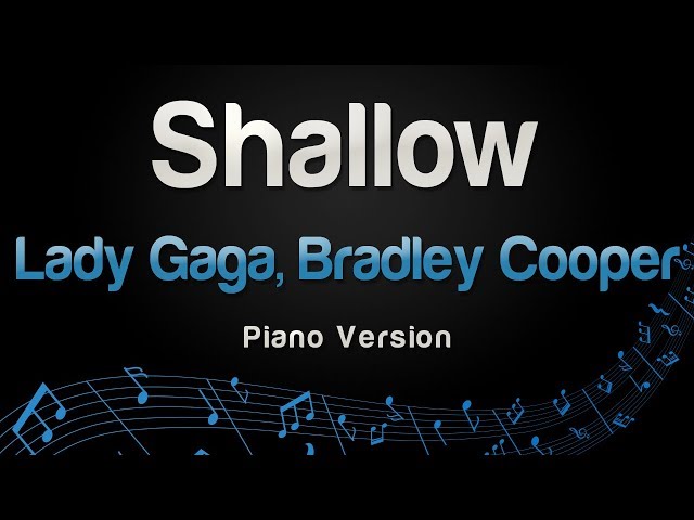 Lady Gaga, Bradley Cooper - Shallow (Piano Version)