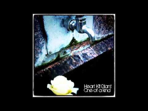 Heart Kill Giant - One Of A Kind