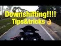 HOW TO DOWNSHIFT!!  tips on a motorcycle ! Easiest way to learn.