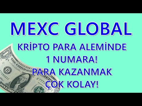 MEXC GLOBAL İLE PARA KAZANMAK MÜMKÜN! İNTERNETTEN PARA KAZAN!