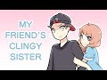 My Friend's Clingy Sister Had A Huge Crush On Me Ft. Emirichu