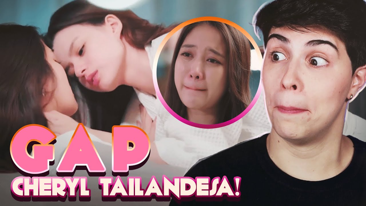 ESTOU APAIXONADA POR UM ROMANCE CHERYL TAILANDES | GAP THE SERIES!