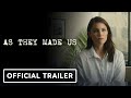 As They Made Us - Official Trailer (2022) Dianna Agron, Candice Bergen, Dustin Hoffman