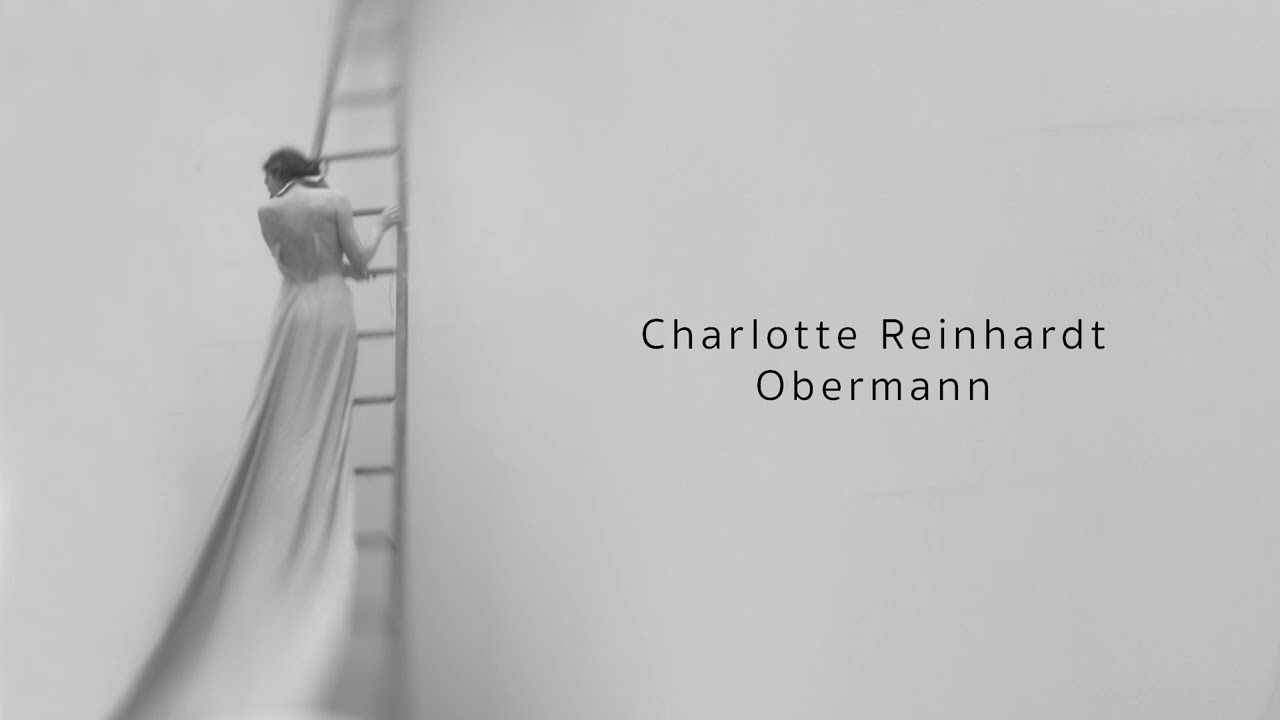 Watch Charlotte Reinhardt - Obermann (Official Audio) on YouTube Watch Charlotte Reinhardt - Obermann (Official Audio) on YouTube