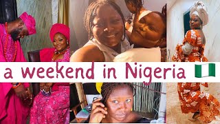 Life in Nigeria: Wedding weekend vlog | datnaijagirl