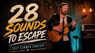 28 sounds to escape "COZY CORNER CONCERT"