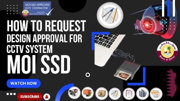 HOW TO REQUEST CCTV SYSTEM DESIGN APPROVAL FROM MOI SSD | QATAR | ONLINE | CAMERA | NVR | DRAWINGS