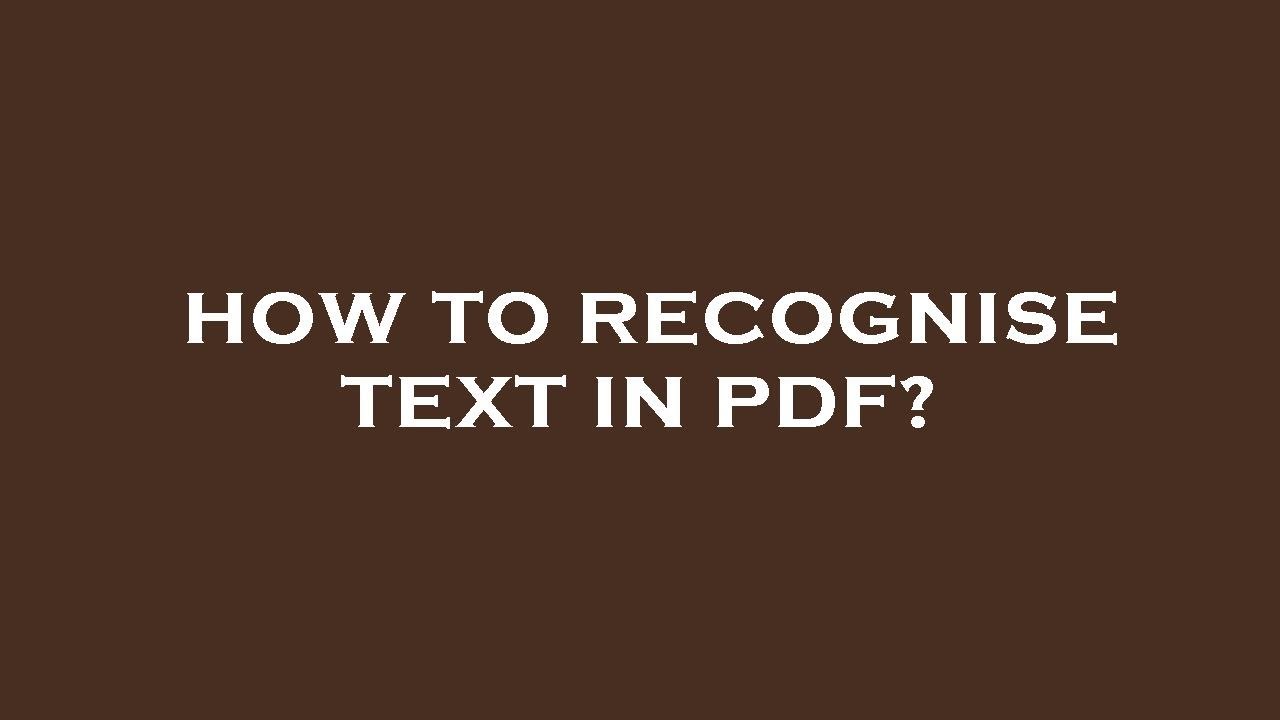 How To Recognise Text In Pdf Youtube