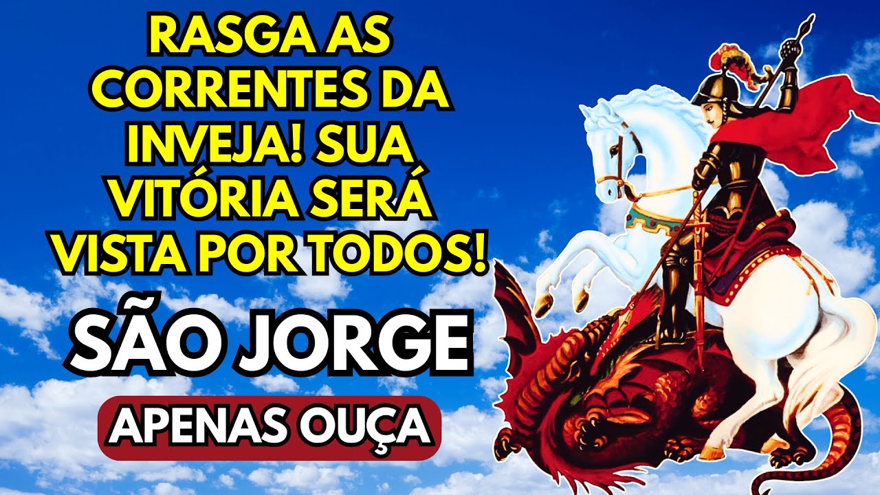 SÃO JORGE RASGA AS CORRENTES DA INVEJA! SUA VITÓRIA SERÁ VISTA POR TODOS!